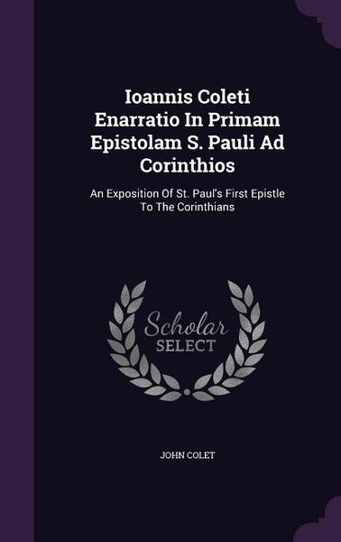 Produktbild: Ioannis Coleti Enarratio In Primam Epistolam S. Pauli Ad Corinthios