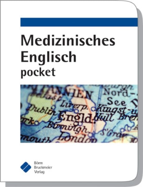 Medizinisches Englisch pocket, Taschenbuch von Börm Bruckmeier Verlag GmbH, Börm Bruckmeier, 978-3-89862-239-4