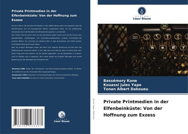 Produktbild: Private Printmedien in der Elfenbeink&uuml;ste: Von der Hoffnung zum Exzess