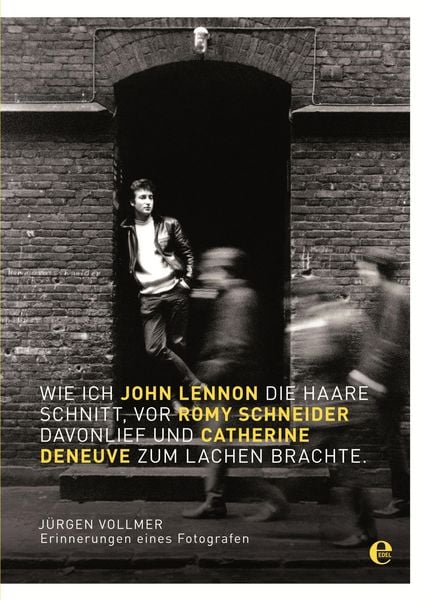 Produktbild: Wie ich John Lennon die Haare schnitt, vor Romy Schneider davonlief und Catherine Deneuve zum Lachen brachte