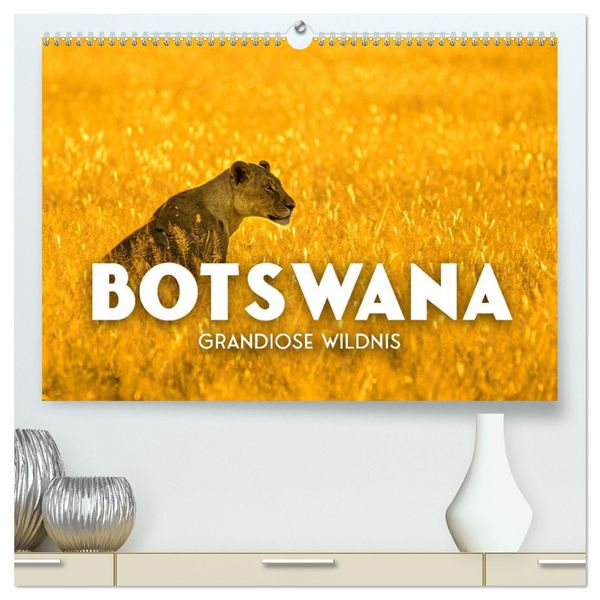 Botswana - Grandiose Wildnis (hochwertiger Premium Wandkalender 2026 DIN A2 quer), Kunstdruck in Hochglanz