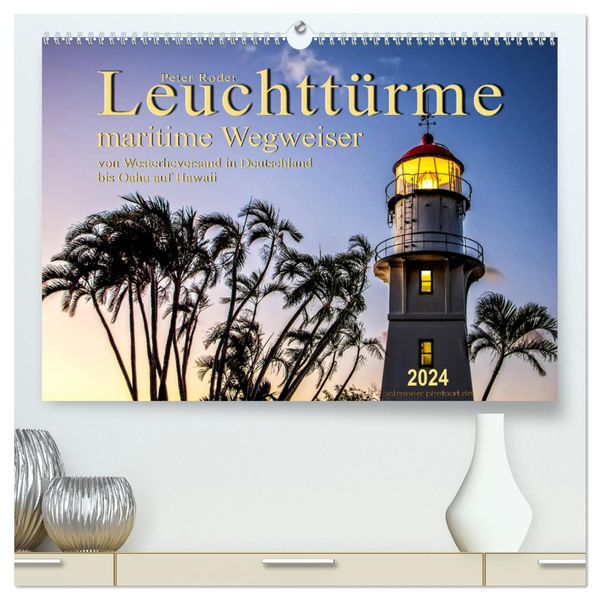 Leuchttürme - maritime Wegweiser (hochwertiger Premium Wandkalender 2024 DIN A2 quer), Kunstdruck in Hochglanz