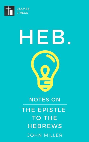 Produktbild: Notes on the Epistle to the Hebrews (New Testament Bible Commentary Series)