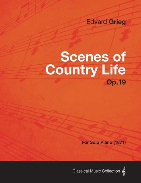 Produktbild: Scenes of Country Life Op.19 - For Solo Piano (1871)
