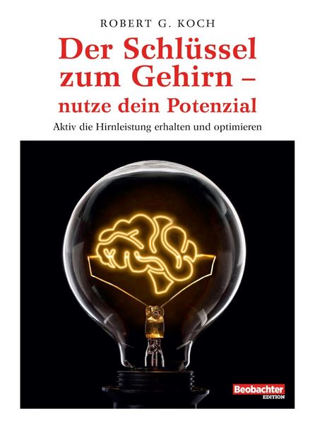 Produktbild: Der Schl&uuml;ssel zum Gehirn - nutze dein Potenzial