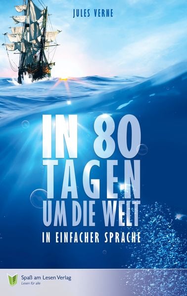 In 80 Tagen um die Welt, Taschenbuch von Jules Verne, Spaß am Lesen, 978-3-944668-32-1
