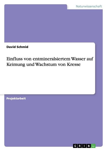 Produktbild: Einfluss von entmineralsiertem Wasser auf Keimung und Wachstum von Kresse