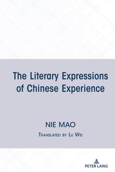 Produktbild: The Literary Expressions of Chinese Experience