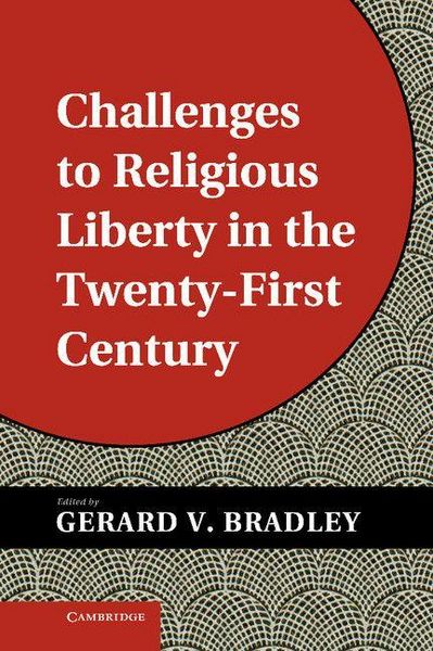 Produktbild: Challenges to Religious Liberty in the Twenty-First Century