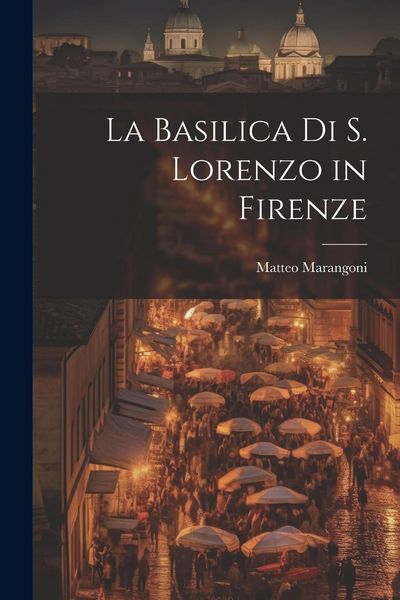 Produktbild: La basilica di S. Lorenzo in Firenze