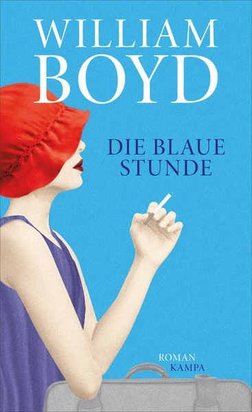 Die blaue Stunde, Gebundene Ausgabe von William Boyd, Kampa Verlag, 9783311100072