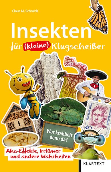 Insekten für (kleine) Klugscheißer, Taschenbuch von Claus M. Schmidt, Klartext, 978-3-8375-2341-6