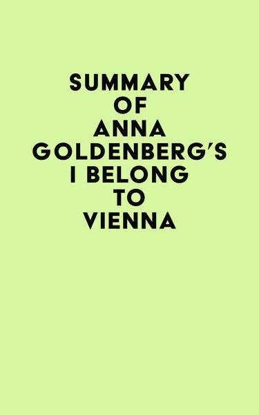 Produktbild: Summary of Anna Goldenberg's I Belong to Vienna