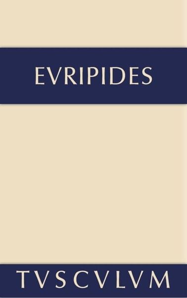 Produktbild: Euripides: S&auml;mtliche Trag&ouml;dien und Fragmente / Alkestis. Medeia. Hippolytos