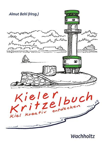 Kieler Kritzelbuch, Taschenbuch von , Wachholtz, 978-3-529-05067-1