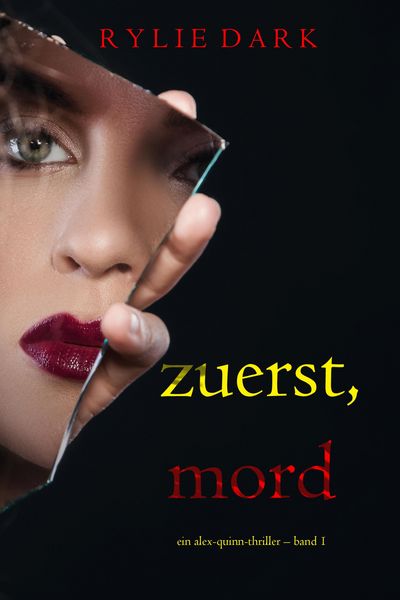 Produktbild: Zuerst, Mord (Ein Alex-Quinn-Thriller - Band 1)