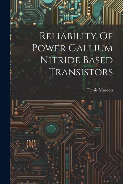 Produktbild: Reliability Of Power Gallium Nitride Based Transistors