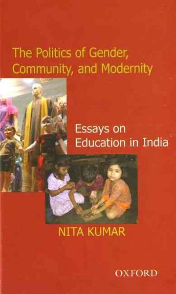 Produktbild: The Politics of Gender, Community, and Modernity: Essays on Education in India