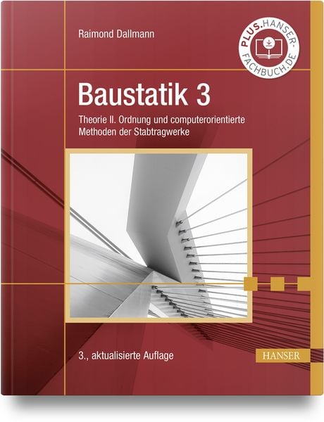 Baustatik 3, Gebundene Ausgabe von Raimond Dallmann, Carl Hanser, 978-3-446-47714-8