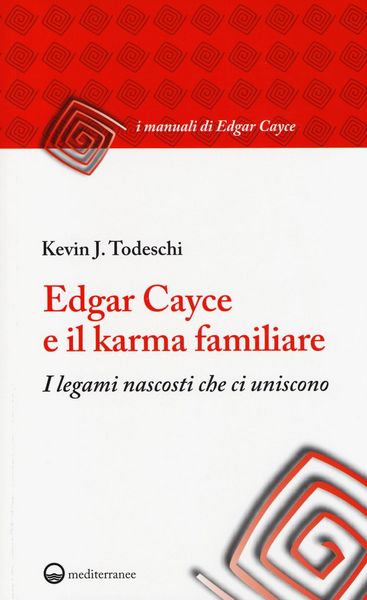 Produktbild: Edgar Cayce e il karma familiare. I legami nascosti che ci uniscono