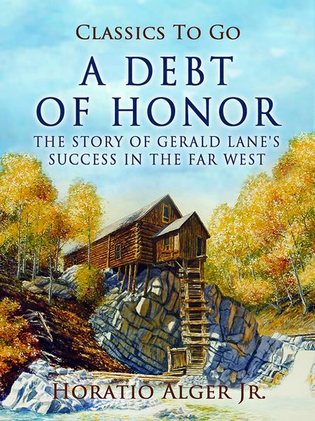 Produktbild: A Debt Of Honor The Story Of Gerald Lane's Success In The Far West