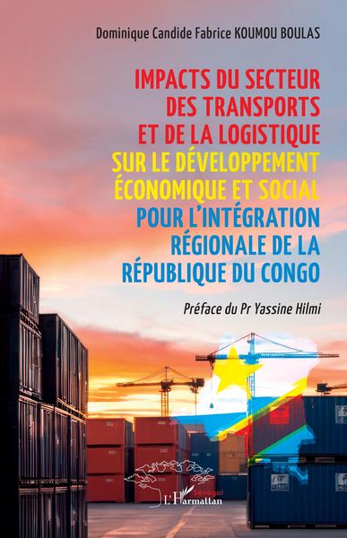 Produktbild: Impacts du secteur des transports et de la logistique sur le d&eacute;veloppement &eacute;conomique et social pour l'int&eacute;gration r&eacute;gionale de la R&eacute;publique du Congo