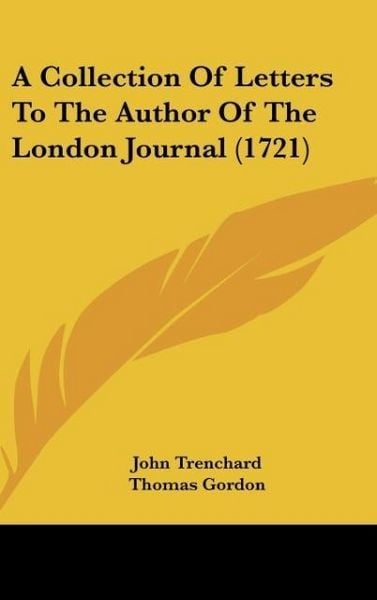 Produktbild: Trenchard, J: Collection Of Letters To The Author Of The Lon