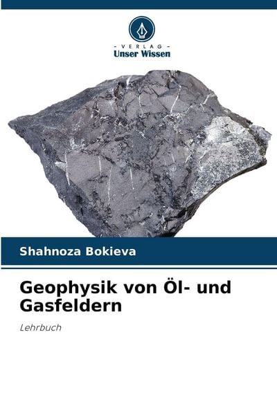 Produktbild: Geophysik von &Ouml;l- und Gasfeldern