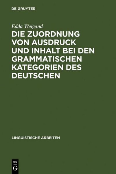 Produktbild: Die Zuordnung von Ausdruck und Inhalt bei den grammatischen Kategorien des Deutschen