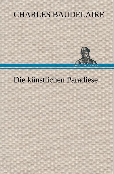 Produktbild: Die k&uuml;nstlichen Paradiese