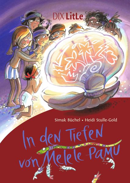 In den Tiefen von Melele Pamu, Gebundene Ausgabe von Simak Büchel, DIX Verlag & PR, 978-3-941651-33-3