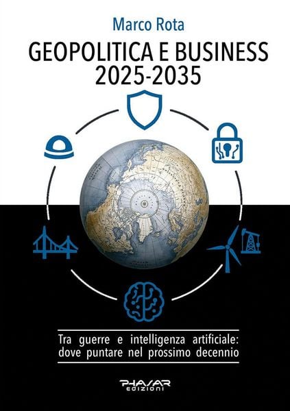 Produktbild: Geopolitica e business 2025-2035. Tra guerre e intelligenza artificiale: dove puntare nel prossimo decennio