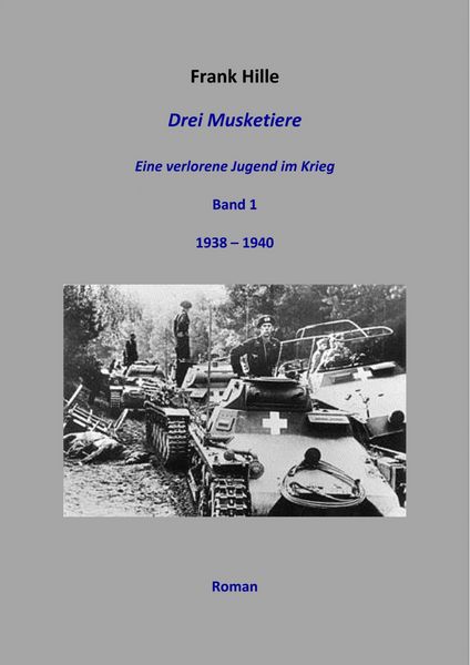 Produktbild: Drei Musketiere - Eine verlorene Jugend im Krieg