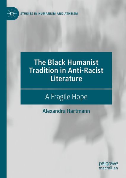 Produktbild: The Black Humanist Tradition in Anti-Racist Literature