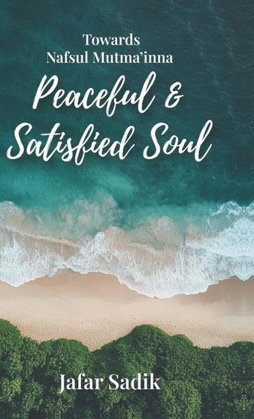 Produktbild: Towards Nafsul Mutma'inna - Peaceful and Satisfied Soul
