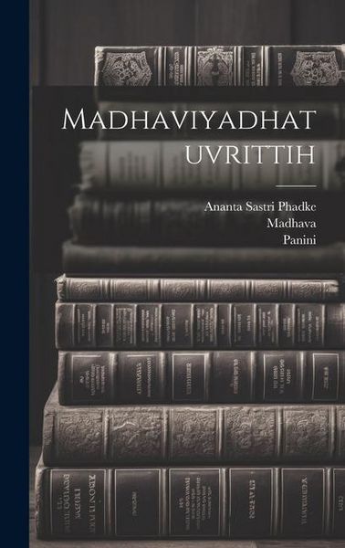 Produktbild: Madhaviyadhatuvrittih