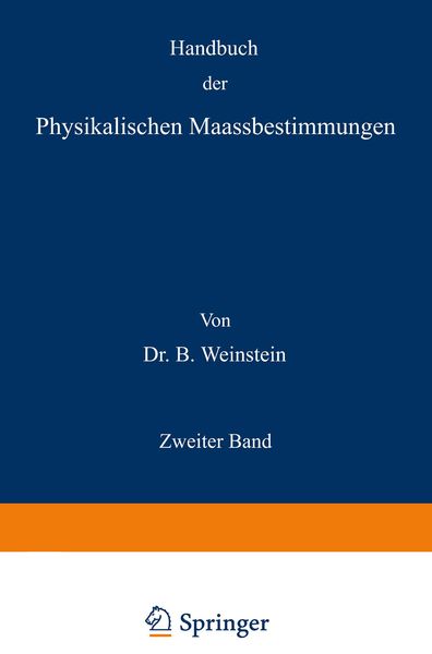 Handbuch der Physikalischen Maassbestimmungen, Taschenbuch von B. Weinstein, Springer Berlin, 9783642905568