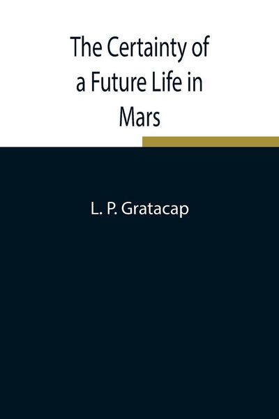 Produktbild: The Certainty Of A Future Life In Mars