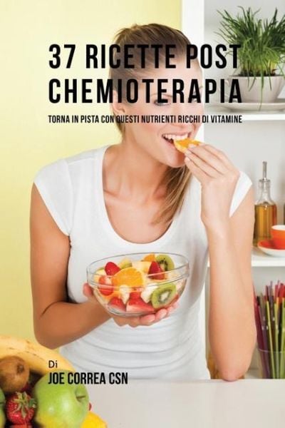 Produktbild: 37 Ricette Post Chemioterapia