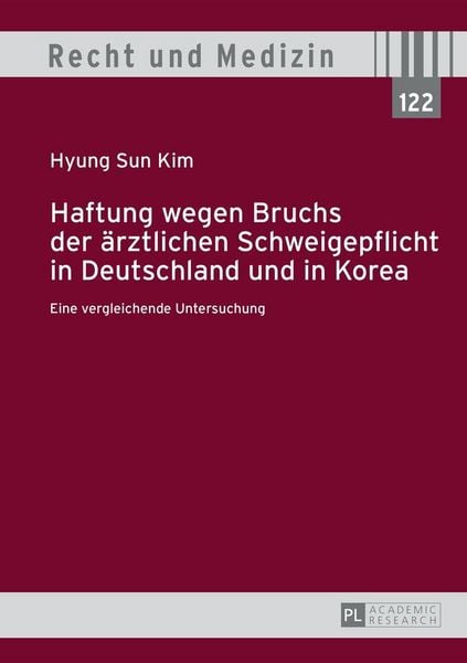 Produktbild: Haftung wegen Bruchs der &auml;rztlichen Schweigepflicht in Deutschland und in Korea