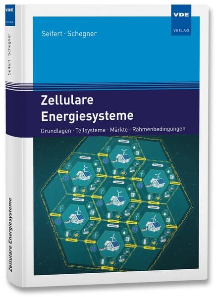 Zellulare Energiesysteme, Gebundene Ausgabe von Joachim Seifert,Peter Schegner, Vde Verlag, 978-3-8007-5557-8
