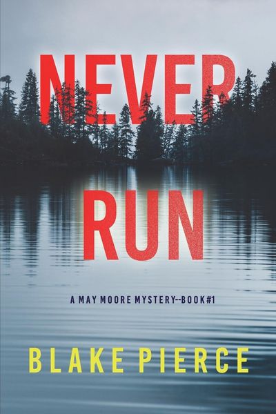 Produktbild: Never Run (A May Moore Suspense Thriller-Book 1)