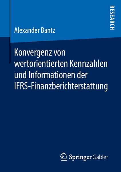 Produktbild: Konvergenz von wertorientierten Kennzahlen und Informationen der IFRS-Finanzberichterstattung