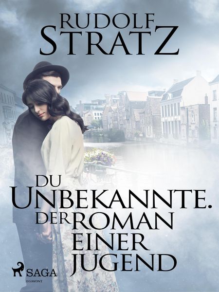 Produktbild: Du Unbekannte. Der Roman einer Jugend