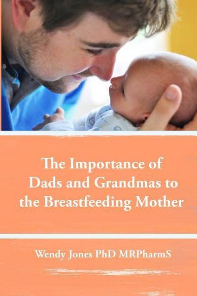 Produktbild: The Importance of Dads and Grandmas to the Breastfeeding Mother