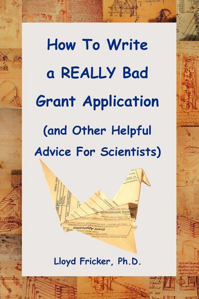 Produktbild: How to Write a Really Bad Grant Application (and Other Helpful Advice for Scientists)