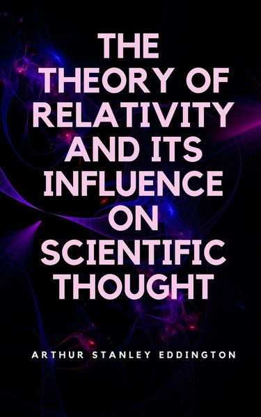 Produktbild: The Theory of Relativity and Its Influence on Scientific Thought