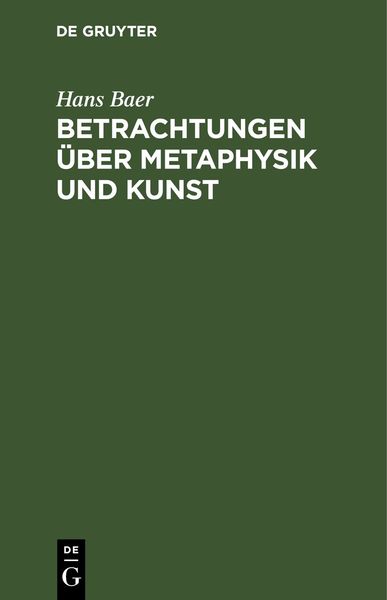 Produktbild: Betrachtungen &uuml;ber Metaphysik und Kunst
