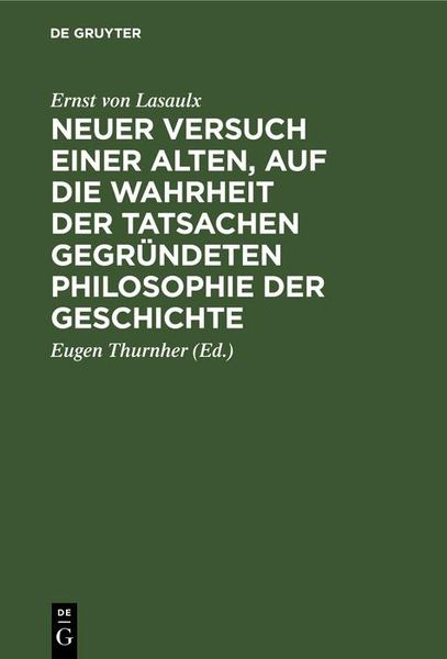 Produktbild: Neuer Versuch einer alten, auf die Wahrheit der Tatsachen gegr&uuml;ndeten Philosophie der Geschichte