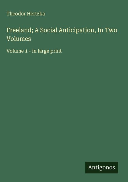 Produktbild: Freeland; A Social Anticipation, In Two Volumes